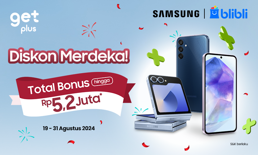 Diskon Merdeka Samsung x Blibli: Total Bonus hingga 5,2 juta dan 2,1% Poin GetPlus